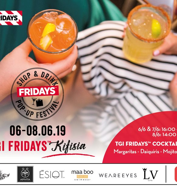 Μην χάσεις το Shop &amp; Drink Pop Up Festival στα TGI FRIDAYS Κηφισιάς